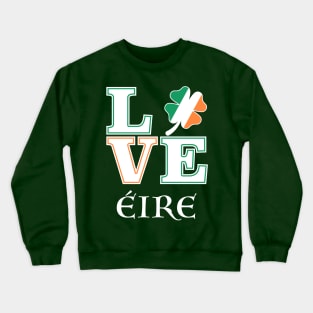 Ireland Love Eire Crewneck Sweatshirt